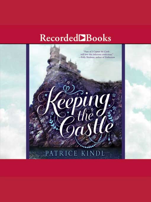 Title details for Keeping the Castle by Patrice Kindl - Available